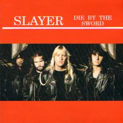 Slayer (USA) : Die by the Sword